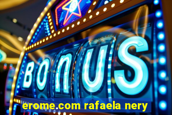 erome.com rafaela nery